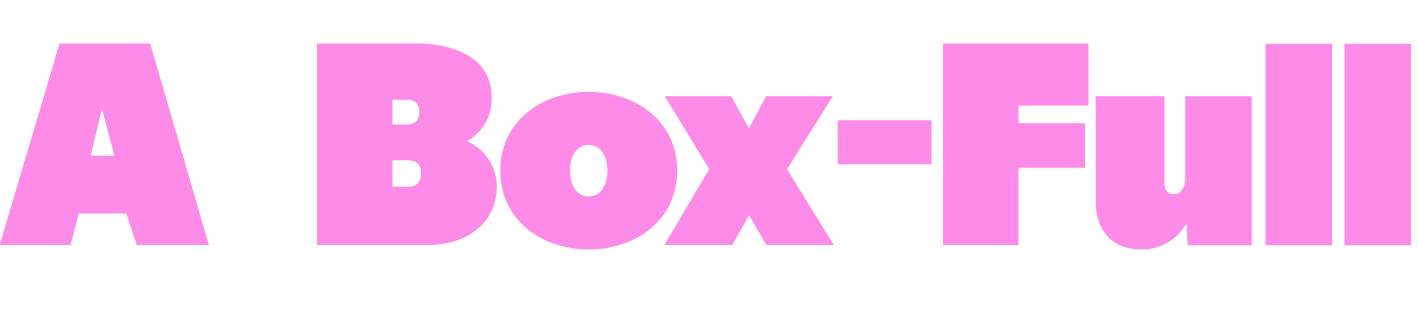 A Box-Full 